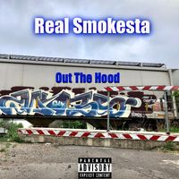 Out The Hood  by Real Smokesta 