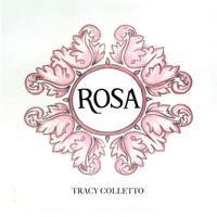 Rosa by Tracy Colletto