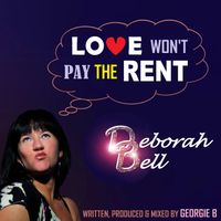 Love Won't Pay The Rent - The Mixes EP by Deborah Bell 