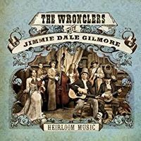 Heirloom Music by Jimmie Dale Gilmore and the Wronglers