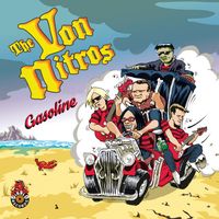 Gasoline by The Von Nitros