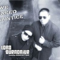 We Need Justice by Lord Overdrive