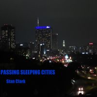 Passing Sleeping Cities by Stan Clark