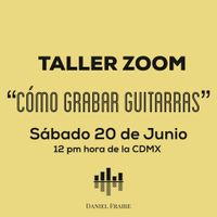TALLER: "Cómo Grabar Guitarras" (20 de Junio)