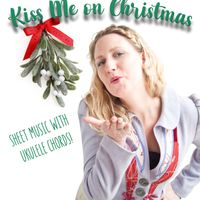 Kiss Me on Christmas Sheet Music PDF