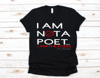 I AM NOT A POET T-Shirt