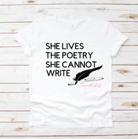 SHE LIVES THE POETRY T-Shirt
