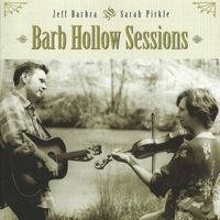 Barb Hollow Sessions by Jeff Barbra and Sarah Pirkle