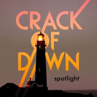 Spotlight by Crack of Dawn