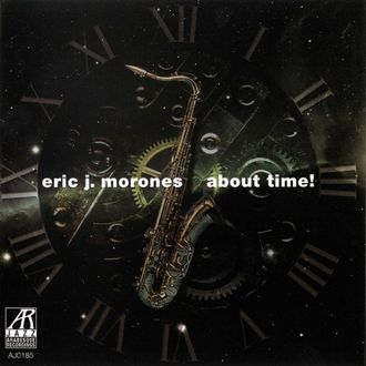 Eric J Morones
"About Time!"
Arabesque Records