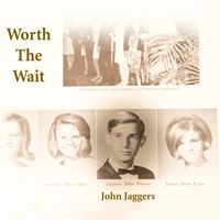 Worth The Wait by John Jaggers