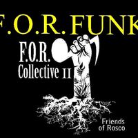 F.O.R. Collective II  -  FOR Funk! by F. O. R. COLLECTIVE