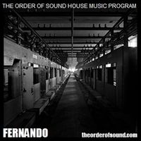 The Order of Sound House Music Program by Fernando