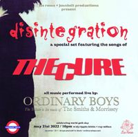 Disintegration - a special set featuring the songs of The Cure, performed live by Ordinary Boys 