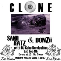 Clone (NYC), Sandratz (Return Show) & Donzii 