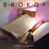 Eviction Notice EP by BROKOF