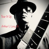 Tear It Up by Arthur L Long Jr