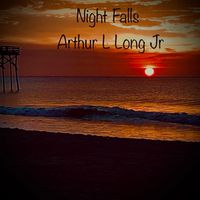 Night Falls by Arthur L Long Jr