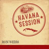 Havana Session by Ron Weiss