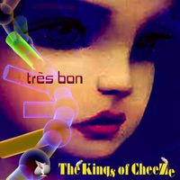 très bon by The Kings of Cheeze