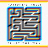 Trust The Way by Fortune's Folly