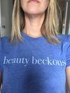 Beauty Beckons T-Shirt Limited Edition