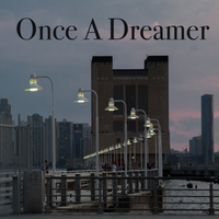 "Once A Dreamer" Releases