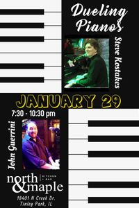 John Guerrini w/Steve Kostakes Dueling Pianos @ North & Maple Kitchen & Bar