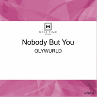 Nobody But You by OLYWURLD