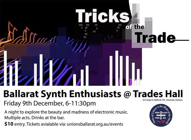 I am performing my music as part of The Ballarat Synth Enthusiasts night of electronic music. December 6th, 2022. Trades Hall, Ballarat.