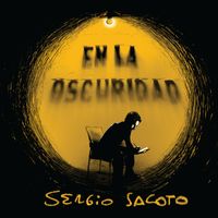 En La Oscuridad de Sergio Sacoto