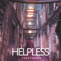 Helpless by Cody Coyote