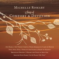 Songs of Comfort & Devotion by Michelle Romary