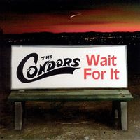 Wait For It by The Condors