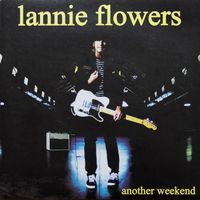 Another Weekend (Single) by Lannie Flowers