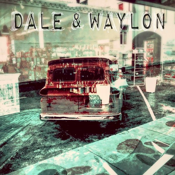 Dale & Waylon: Compact Disc