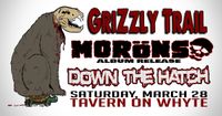Grizzly Trail, The Moröns, Down the Hatch