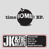 Timebomb! EP by Jory Kinjo ( JK & the Relays )