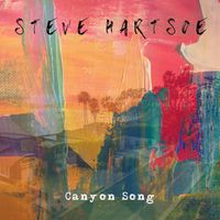 Canyon Song (Single) by Steve Hartsoe
