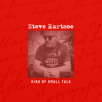 King of Small Talk by Steve Hartsoe