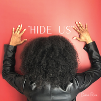 Hide Us by Dana Rice