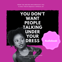 You Don't Want People Talking Under Your Dress Audiobook