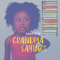 Grandma Sayings by Dana Rice