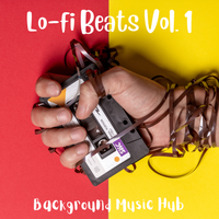 Lo-fi Beats, Vol. 1 by Background Music Hub