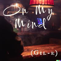 On My Mind by (Gil-e)