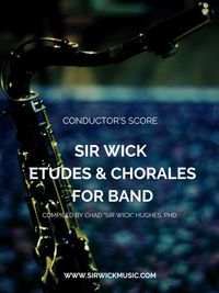 Sir Wick Etudes and Chorales for Band 2.1 (Free limited time)