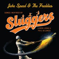 Sluggers by Jake Speed & The Freddies