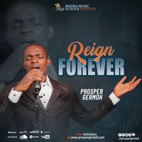 Reign Forever by Prosper Germoh