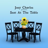SEAT AT THE TABLE by Joey Charles