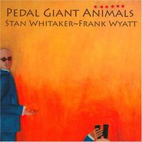 Pedal Giant Animals: Frank Wyatt & Stan Whitaker